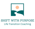 Shift With Purpose - Life Transition Coaching